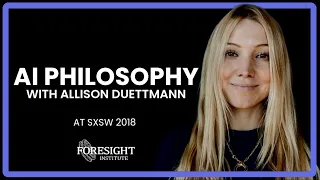 Allison Duettmann: AI Philosophy @SXSW