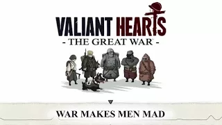 valiant hearts : war makes men mad 1 hour version