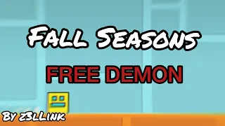 (Free Demon) "FALL seasons" By : Z3lLink I Geometry Dash 2.11