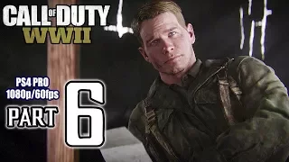 Call Of Duty: WORLD WAR II Walkthrough PART 6 (PS4 Pro) No Commentary @ 1080p (60ᶠᵖˢ) HD ✔