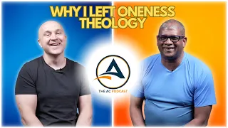 Oneness Pentecostal Pastor:  Why I Left!