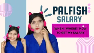 How to get my Palfish Salary | When/Where/How | Tagalog Only