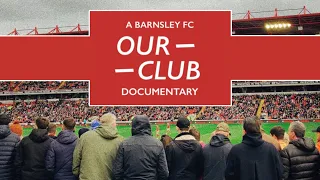 Our Club - A Barnsley FC Documentary