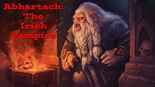 Abhartach: The Irish Vampire