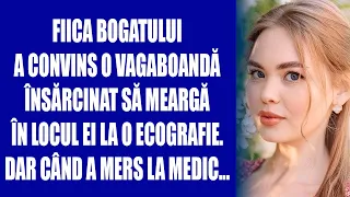 Fiica bogatului a convins o vagaboandă însărcinat să meargă în locul ei la o ecografie. Dar când...