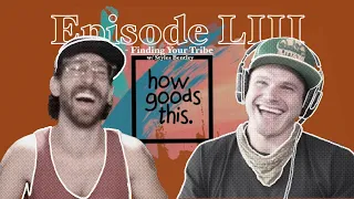 How Goods This. EP. 53 - Finding Your Tribe w/ Styles Bentley