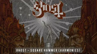 Ghost - Square Hammer (Harmonies)