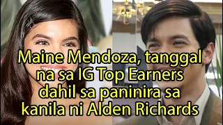 Maine Mendoza, tanggal na sa IG Top Earners dahil sa paninira sa kanila ni Alden Richards