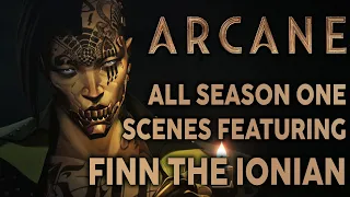 ARCANE but ONLY the FINN scenes