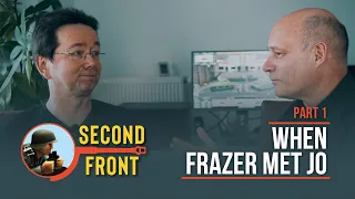 Second Front - When Frazer met Jo - Part 1 - 20 years in the making