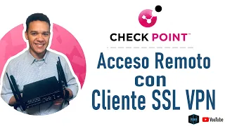 Acceso Remoto SSL VPN Utilizando Agente de Check Point | Check Point - Firewall