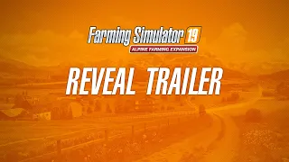 Farming Simulator 19 | Alpine Farming Expansion Reveal Trailer