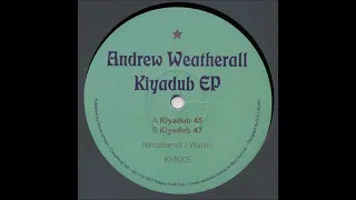 Andrew Weatherall - Kiyadub 45 [BYR005]