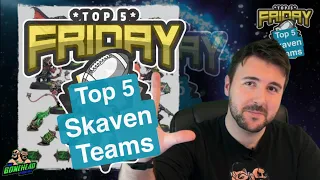 Top 5 Skaven Teams - Top 5 Friday (Bonehead Podcast)