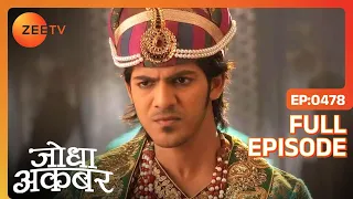 Ep. 478 | Salim पहुंचे Anarkali से तन्हाई में बात करने | Jodha Akbar | Zee TV