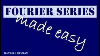 Fourier series made easy