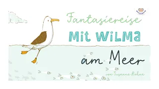 Kurze Fantasiereise (Traumreise) für Kinder - mit Wilma Wochenwurm am Meer #traumreise