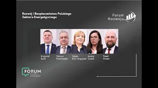 Forum Rozwoju - Debata 1 - Rozwój i Bezpieczeństwo Polskiego Sektora Energetycznego