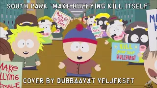South Park "Stop Bullying song" (cover)