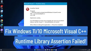 Fix Windows 11/10  Microsoft Visual C++ Assertion Failed! Error