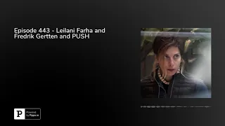 Episode 443 - Leilani Farha and Fredrik Gertten and PUSH