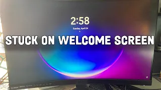 How To Fix Windows 11 is Stuck on Welcome Screen[Solved]