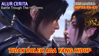 Battle Trough The Heavens Chapter 816-820 | Tidak Ada Yang Hidup.