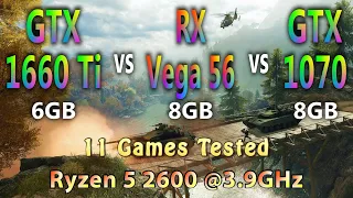 GTX 1660 Ti vs RX Vega 56 vs GTX 1070 | Tested in 11 Games 1080p 1440p 4K | Ryzen 5 2600 @3.9GHz