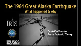 Great Alaska Earthquake, 1964—Magnitude 9.2 —Causes & Effects