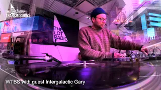 WTBS with guest Intergalactic Gary @ Times Square Transmissions 12 17 2018