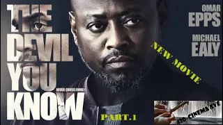 (THE DEVIL YOU KNOW) FULL MOVIE PART.1- 2022 OMAR EPPS & MICHEAL EALY  ?sub_confirmation=1