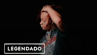 Trippie Redd - Last Days (legendado•tradução)