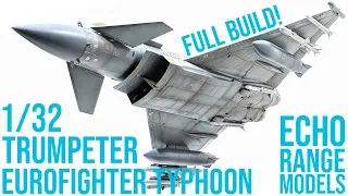 Eurofighter Typhoon - Trumpeter 1/32 - Full Build | Echo Range Models