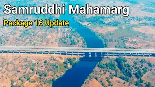 Samruddhi Mahamarg Package-16 Progress | Nagpur Mumbai Expressway Phase-3 Update