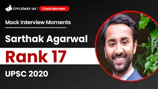 Mock Interview Moments | Sarthak Agarwal, AIR 17, UPSC 2020 | Interview Guidance 2021