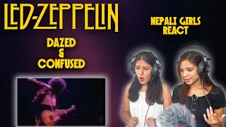 LED ZEPPELIN REACTION | DAZED AND CONFUSED REACTION | NEPALI GIRLS REACT