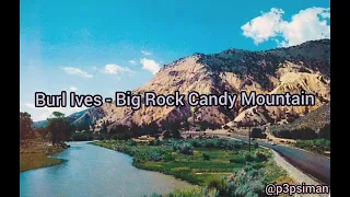 Burl Ives - Big Rock Candy Mountain (Lyrics - Líricos)
