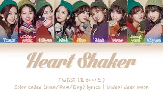 TWICE (트와이스) - Heart Shaker (Color coded Han/Rom/Eng lyrics)