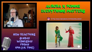 REACTION | AURORA X POMME - EVERYTHING MATTERS LIVE ON RHYTHM