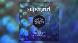 Anna Naklab feat. Alle Farben & YOUNOTUS - Supergirl (Alle Farben Remix) [Cover Art]
