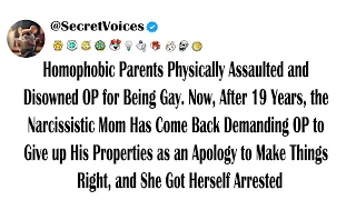 Homophobic Parents Physically Assaulted and Disowned OP for Being Gay. Now, After 19 Years, the N...