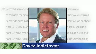 DaVita And Former CEO Kent Thiry Indicted, Accused Of Suppressing Competition For Workers In Health