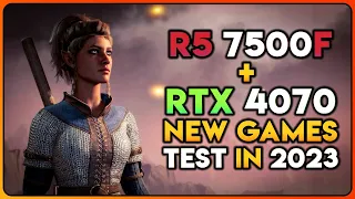 Ryzen 5 7500F + RTX 4070 // Test in 10 Games
