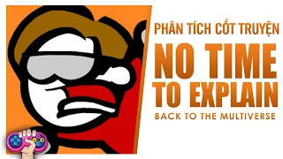 Phân tích cốt truyện: NO TIME TO EXPLAIN