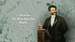 Johann Strauss -  Blue Danube Waltz (RELAX)