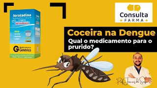 Coceira na DENGUE | Qual o tratamento?