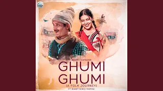 Ghumi Ghumi (A Folk Journey) (feat. Shanti Shree Pariyar)