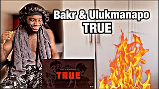 Bakr & Ulukmanapo - TRUE (Official Video)| *AFRICAN REACTION