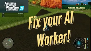 Keep Your AI Worker In The Right Field on FS 22!