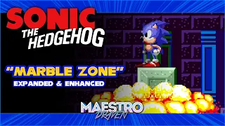 Marble Zone (Expanded & Enhanced) • SONIC THE HEDGEHOG